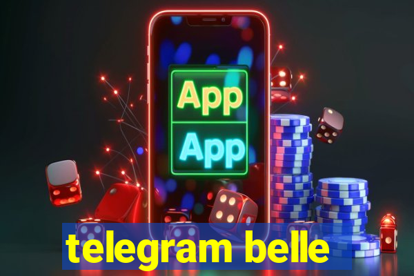 telegram belle